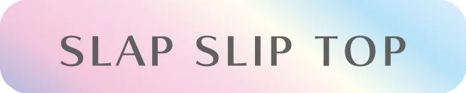 SLAP SLIP(スラップスリップ) スラプリ関連アイテムの商品一覧を見る